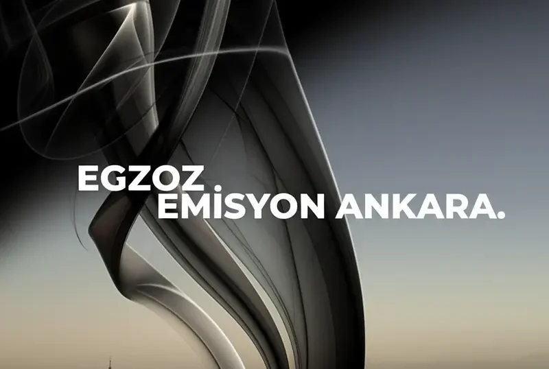 Egzoz Emisyon Ankara: Aracınız İçin Kapsamlı Rehber